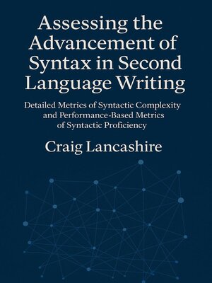 cover image of Assessing the Advancement of Syntax in Second Language Writing